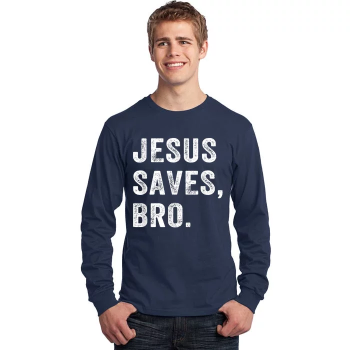 Jesus Saves Bro Vintage Christian Religious Faith Gifts Tall Long Sleeve T-Shirt