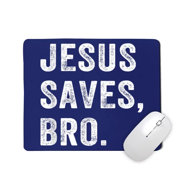 Jesus Saves Bro Vintage Christian Religious Faith Gifts Mousepad