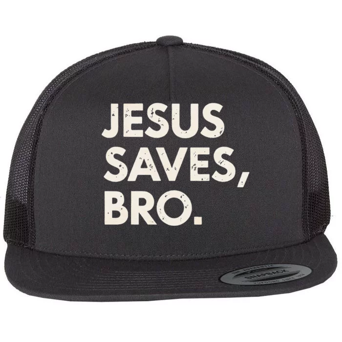 Jesus Saves Bro Christian Faith Believer Message Flat Bill Trucker Hat