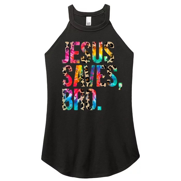 Jesus Saves Bro Tie Dye Christian Faith Jesus Lovers Women’s Perfect Tri Rocker Tank