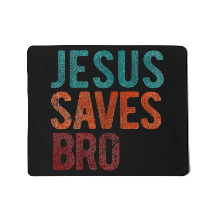 Jesus Saves Bro Christian Religious Jesus Mousepad