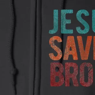 Jesus Saves Bro Christian Religious Jesus Full Zip Hoodie