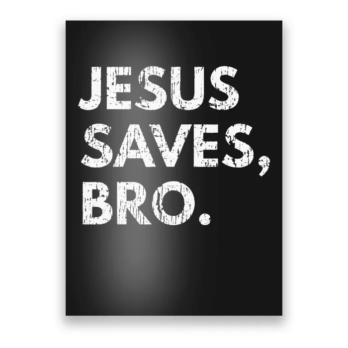 Jesus Saves Bro Vintage Pro Christian Religious Believer Poster