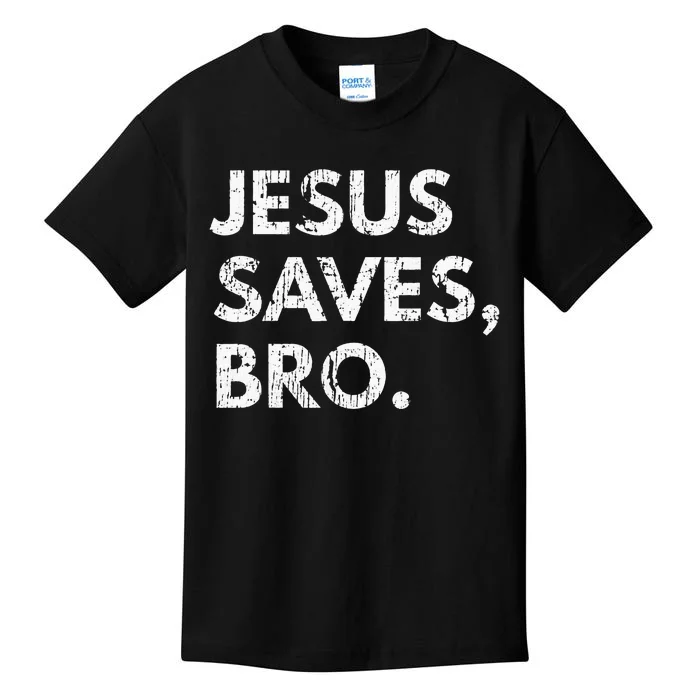 Jesus Saves Bro Vintage Pro Christian Religious Believer Kids T-Shirt