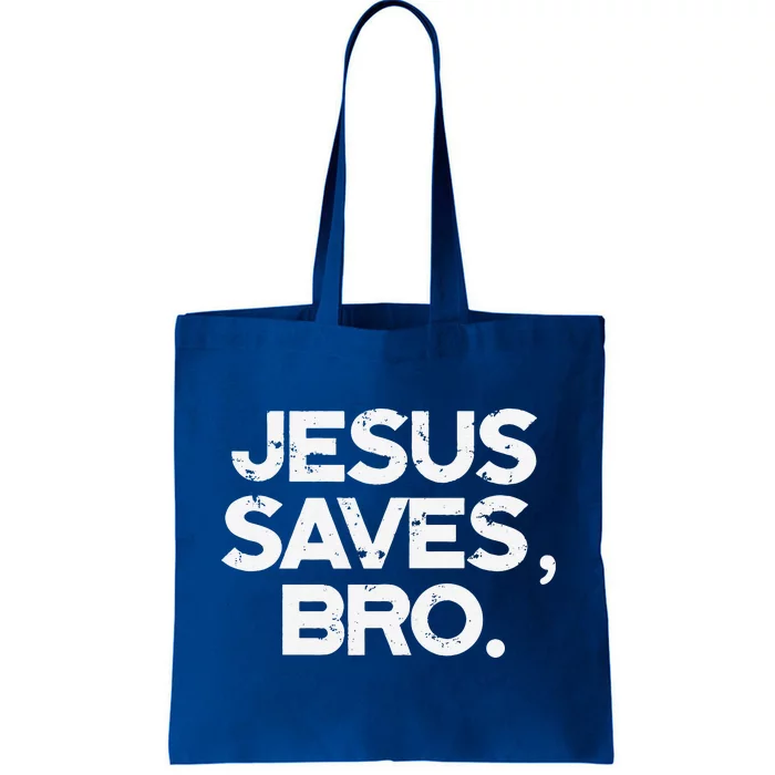 Jesus Saves Bro Religious Spiritual Catholic God Tote Bag