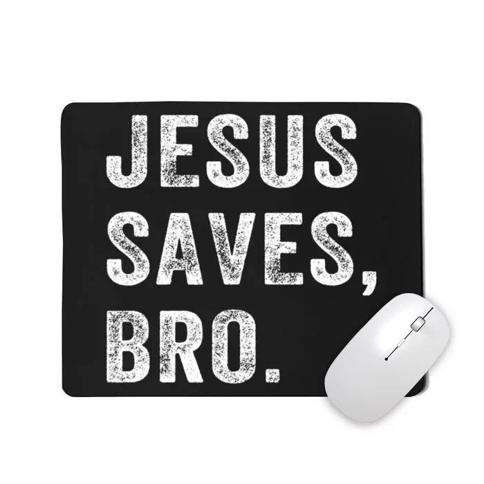 Jesus Saves Bro Vintage Christian Mousepad