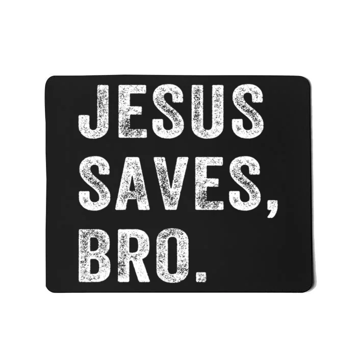 Jesus Saves Bro Vintage Christian Mousepad