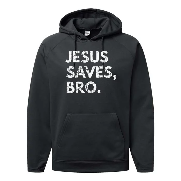 Jesus Saves Bro Vintage Pro Christian Religious Believer Performance Fleece Hoodie