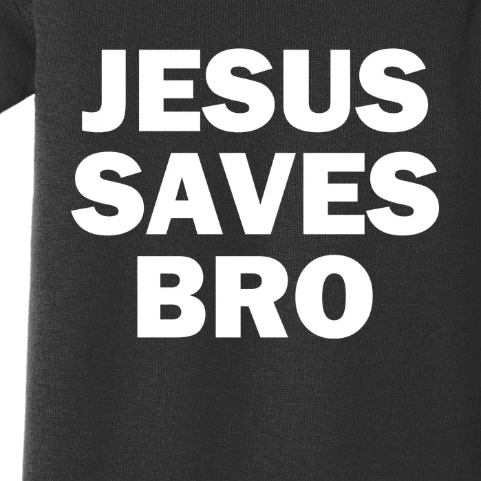 JESUS SAVES BRO Baby Bodysuit