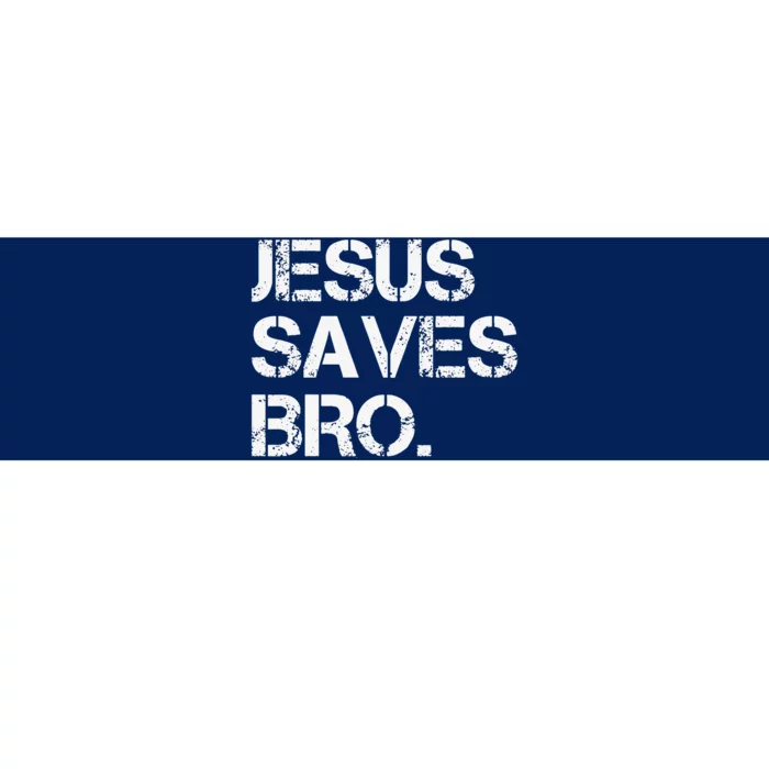 Jesus Saves Bro Vintage Funny Christian Religion Bumper Sticker