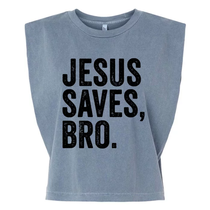 Jesus Saves Bro Religion Church Christian Bible Faith Christ Garment-Dyed Women's Muscle Tee