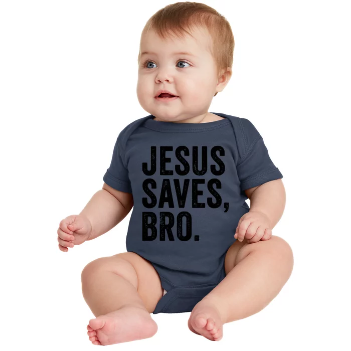 Jesus Saves Bro Religion Church Christian Bible Faith Christ Baby Bodysuit