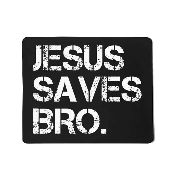 Jesus Saves Bro Vintage Funny Christian Religion Mousepad