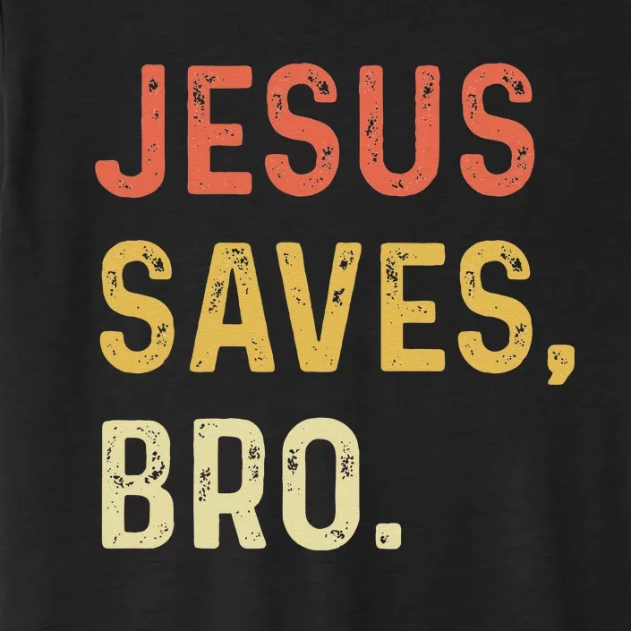 Jesus Saves Bro Christian Women Men Kids ChromaSoft Performance T-Shirt