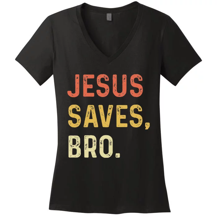 Jesus Saves Bro Christian Women Men Kids Women's V-Neck T-Shirt