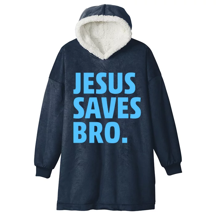 Jesus Saves Bro Hooded Wearable Blanket