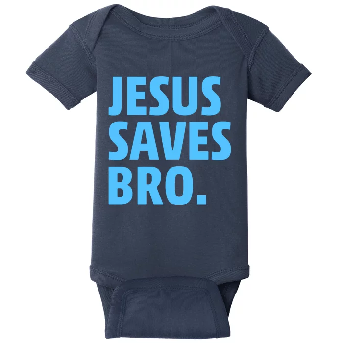 Jesus Saves Bro Baby Bodysuit