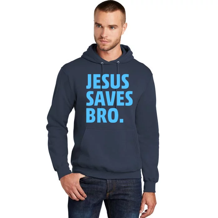 Jesus Saves Bro Tall Hoodie