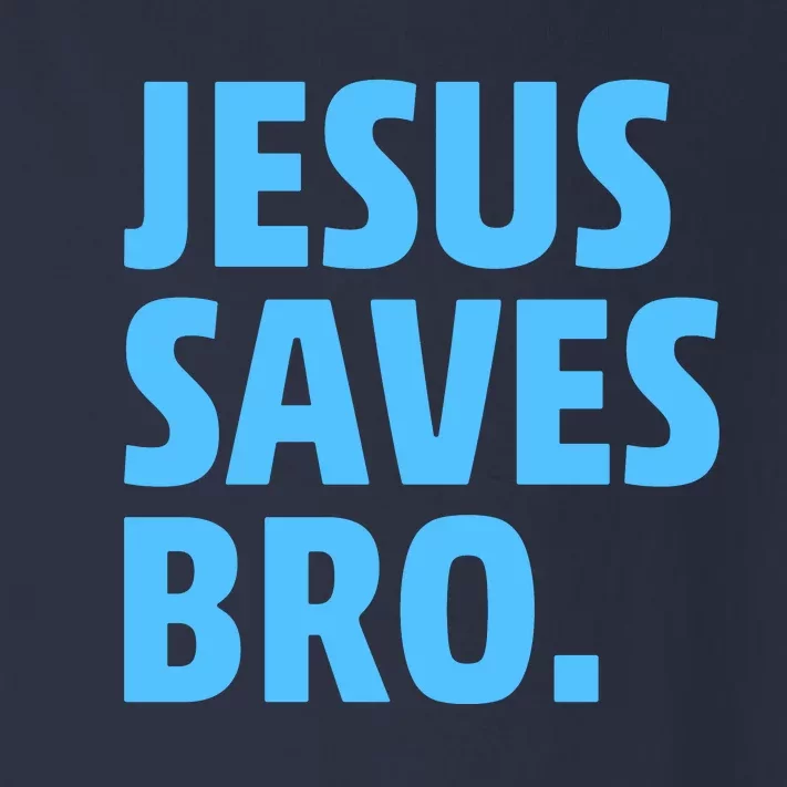 Jesus Saves Bro Toddler Long Sleeve Shirt