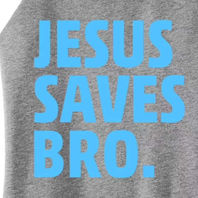 Jesus Saves Bro Women’s Perfect Tri Rocker Tank