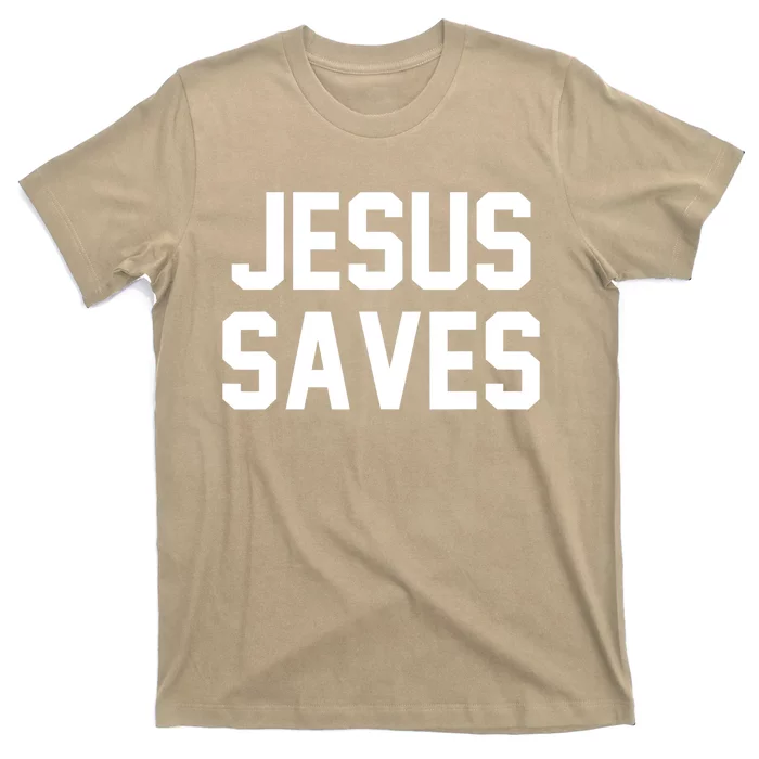 Jesus Saves Christian Faith Trust In God Lord Christ T-Shirt