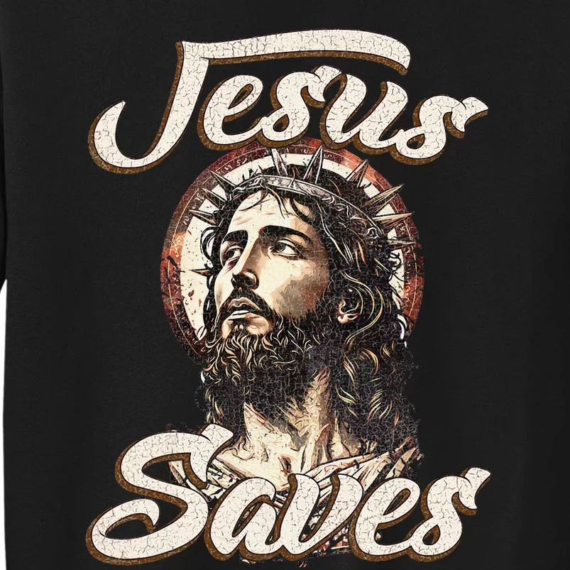 Jesus Saves Christian faith Religious God Believer Tall Sweatshirt