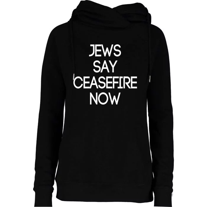 Jews Say Cease Fire Now Womens Funnel Neck Pullover Hood