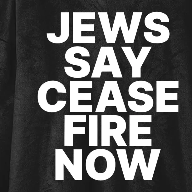 Jews Say Cease Fire Now Hooded Wearable Blanket