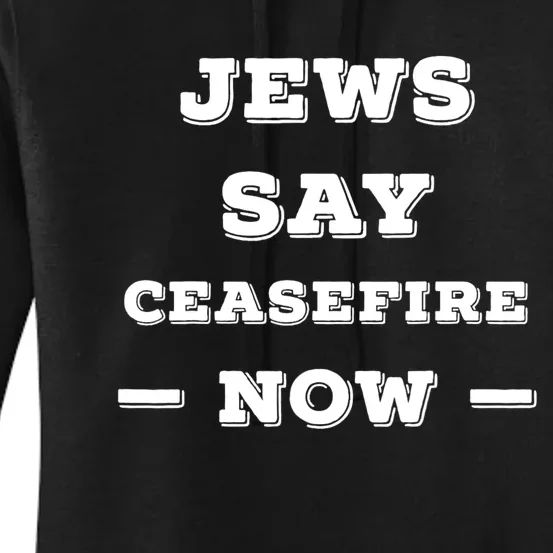 Jews Say Cease Fire Now Women's Pullover Hoodie