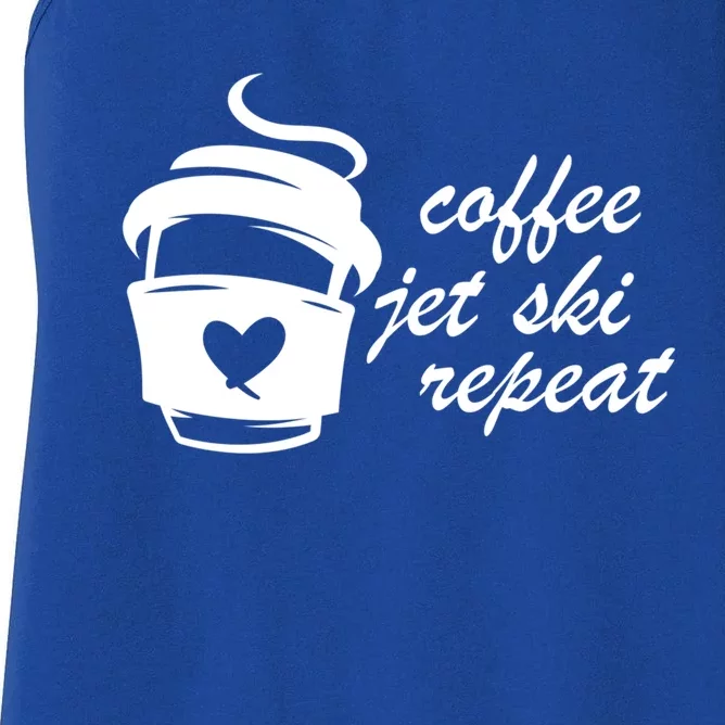 Jet Skiing Coffee Jet Ski Repeat Jet Ski Lover Gift Women's Racerback Tank