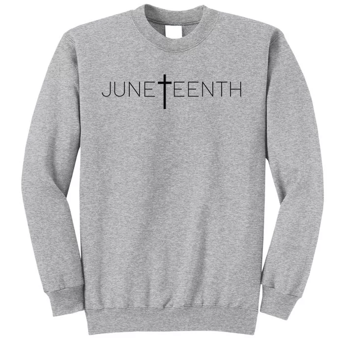 Juneteenth s Celebrate Juneteenth Juneteenth Tee Tall Sweatshirt