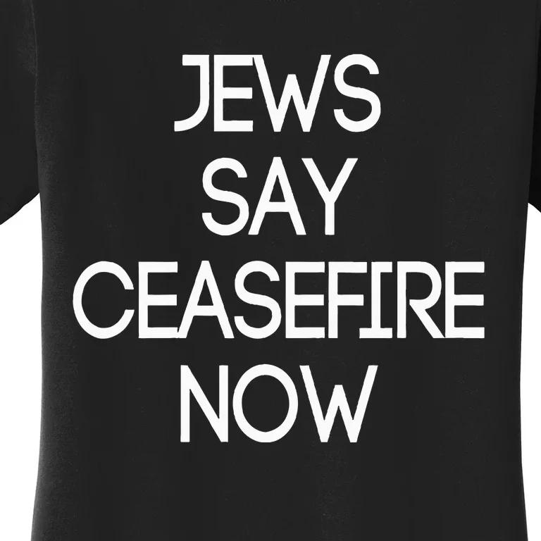 Jews Say Ceasefire Now American Jews Design Women's T-Shirt