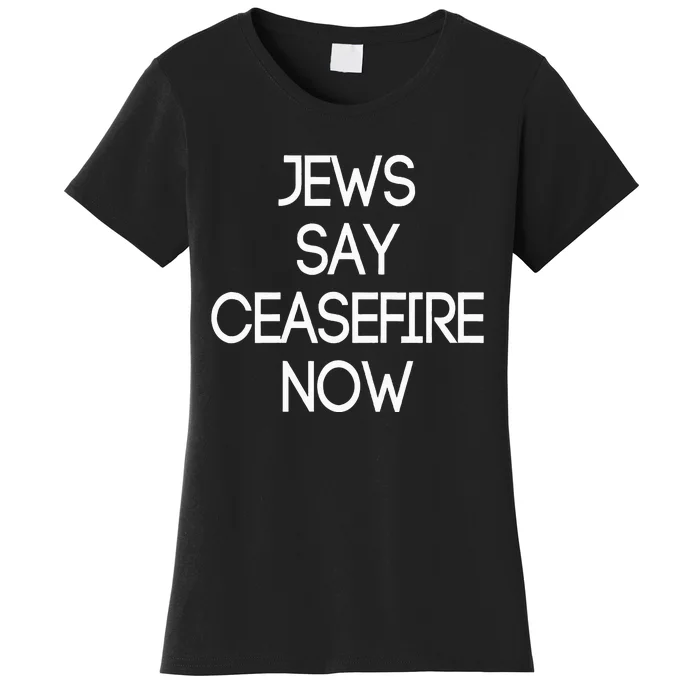 Jews Say Ceasefire Now American Jews Design Women's T-Shirt