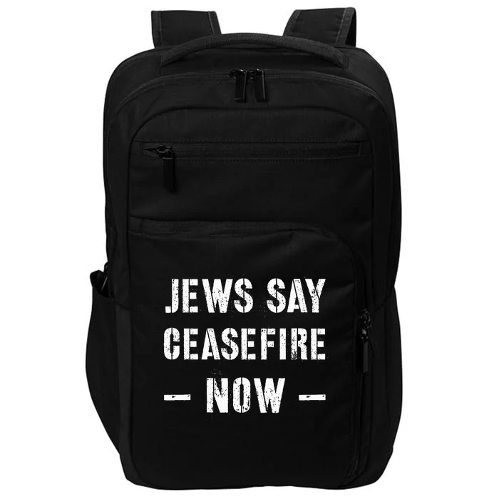 JEWS SAY CEASEFIRE NOW! Impact Tech Backpack