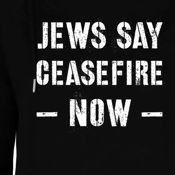 JEWS SAY CEASEFIRE NOW! Womens Funnel Neck Pullover Hood