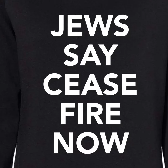 Jews Say Cease Fire Now Costume Womens California Wash Sweatshirt