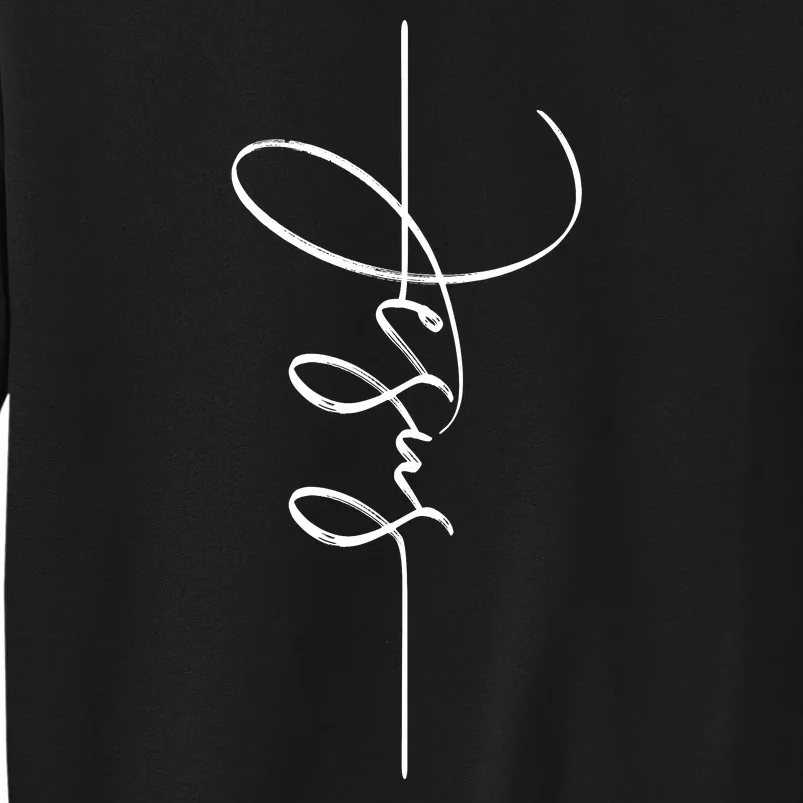 Jesus Signature Cross Script Christ Easter Tall Sweatshirt