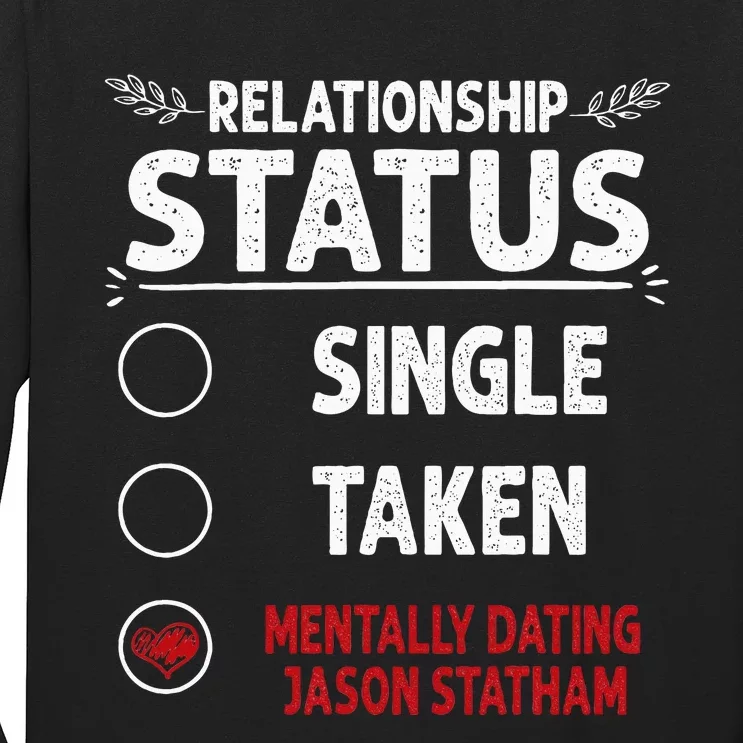 J. Statham Dating Relationship Status Long Sleeve Shirt