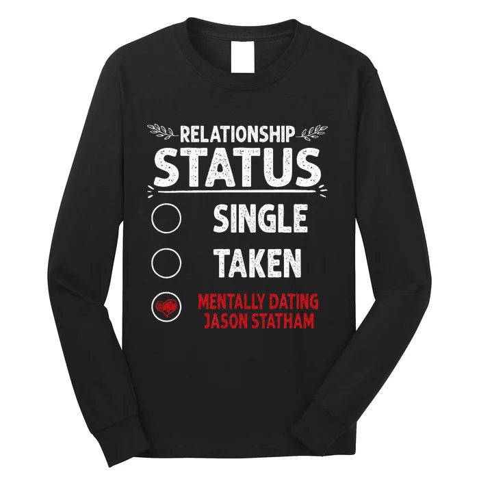 J. Statham Dating Relationship Status Long Sleeve Shirt