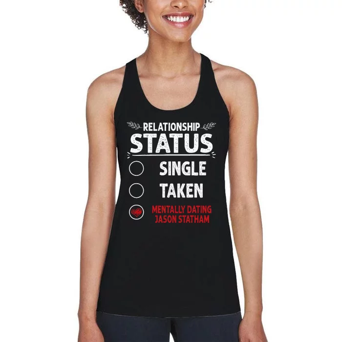 J. Statham Dating Relationship Status Women's Racerback Tank