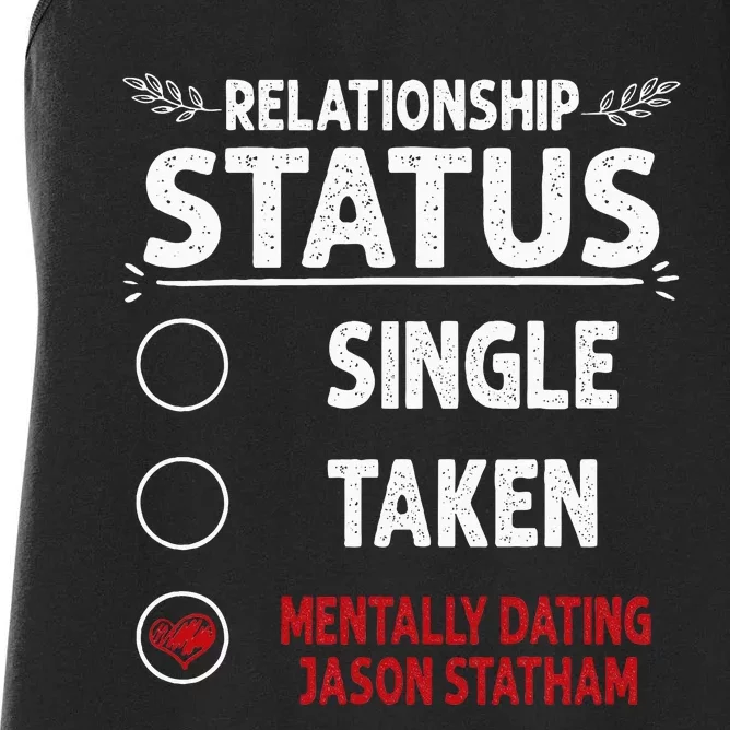 J. Statham Dating Relationship Status Women's Racerback Tank