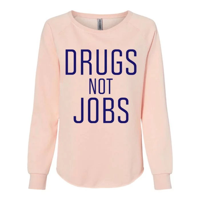 J. Spaceman Drugs Not Jobs Womens California Wash Sweatshirt