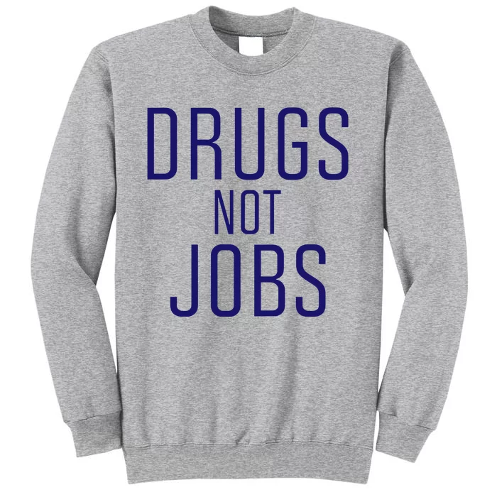 J. Spaceman Drugs Not Jobs Tall Sweatshirt