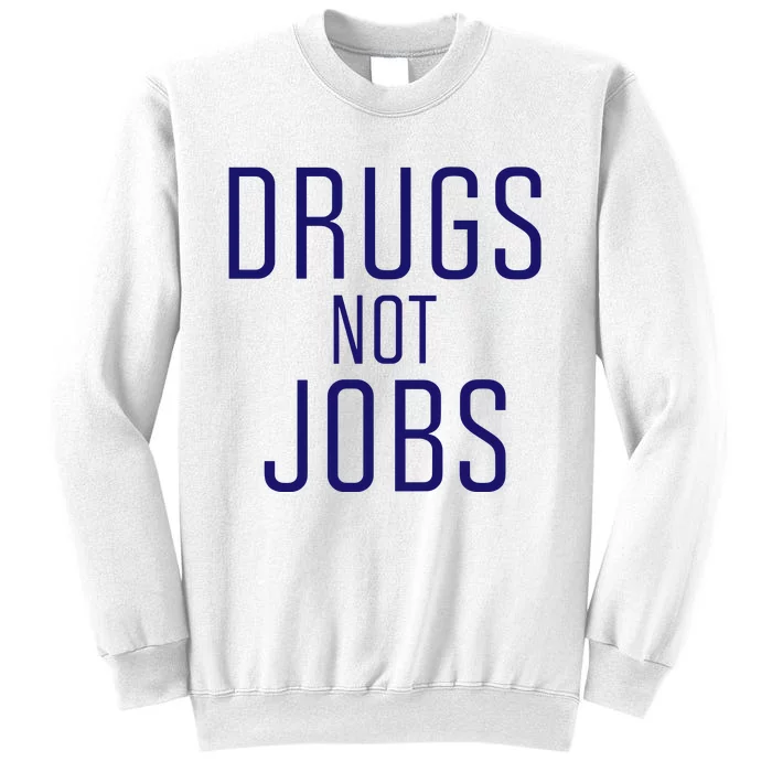 J. Spaceman Drugs Not Jobs Sweatshirt