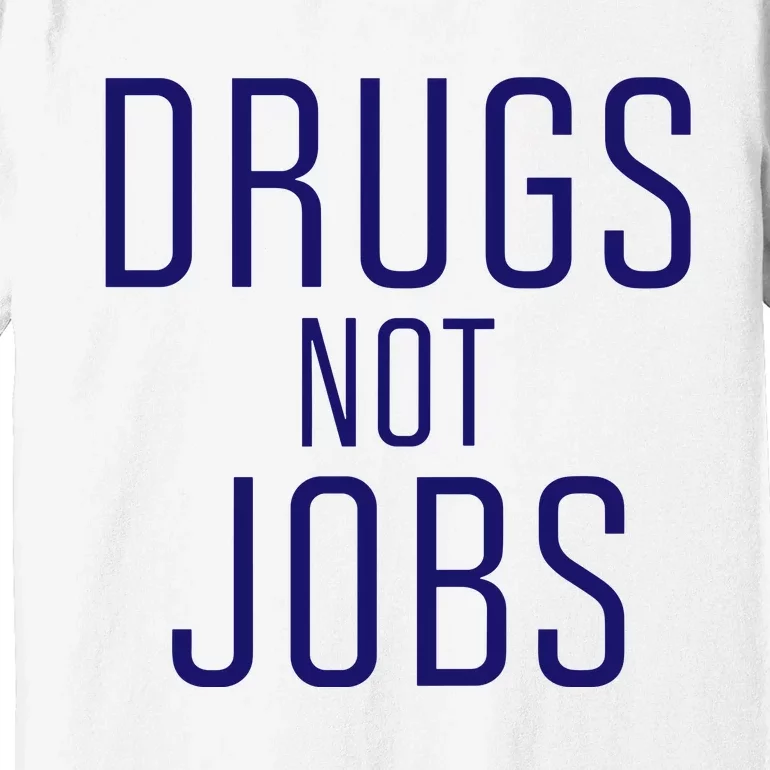 J. Spaceman Drugs Not Jobs Premium T-Shirt