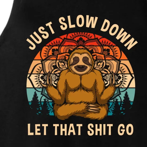 Just Slow Down Let That Shit Go Meditating Workout Spiritual Gift Ladies Tri-Blend Wicking Tank