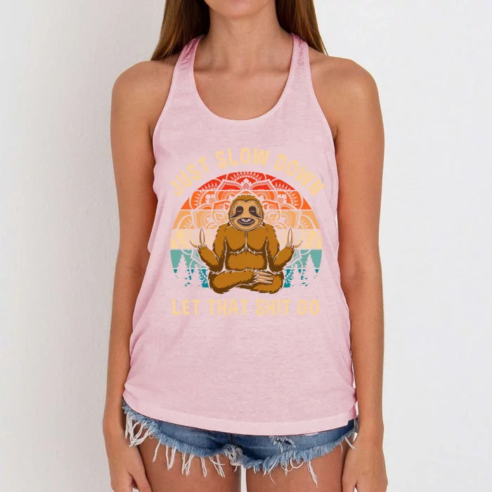 Just Slow Down Let That Shit Go Meditating Workout Spiritual Gift Women's Knotted Racerback Tank