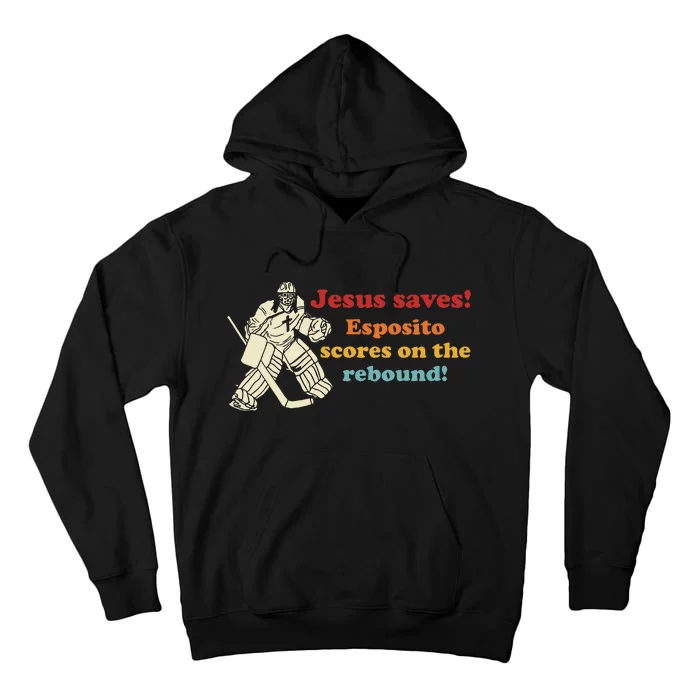 Jesus Saves Esposito Scores On The Rebound Tall Hoodie