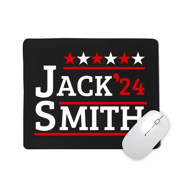 Jack Smith For President Jack Smith 2024 Mousepad