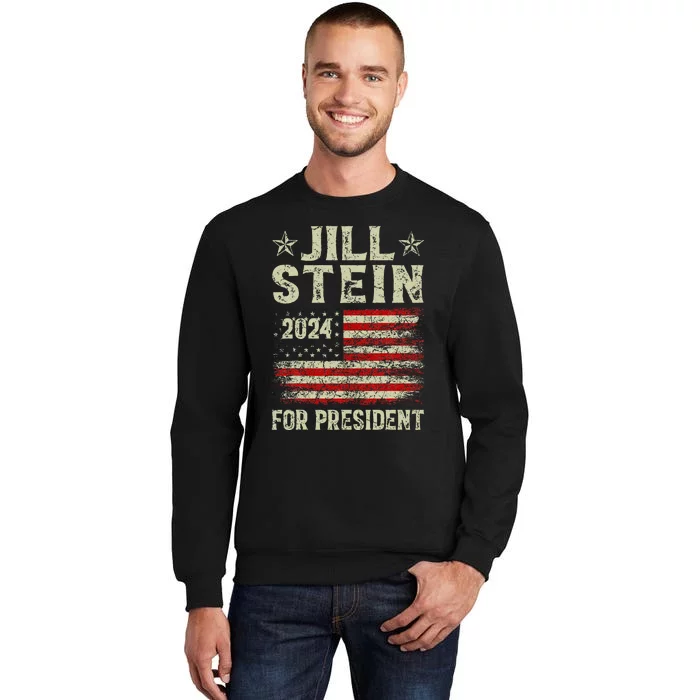 Jill Stein For President 2024 Green Party USA Flag Vintage Tall Sweatshirt